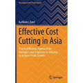 Effective Cost Cutting in Asia: Practical Modern Approach for Managers and Engineers in Industry to Achieve Profit Growth