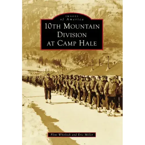 10th Mountain Division at Camp Hale