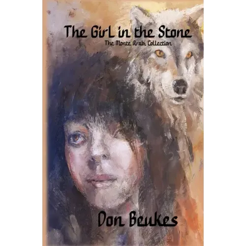 The Girl in the Stone: The Monte Arabi Collection