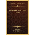 The Life Of Saint Clare (1910)