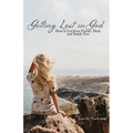 Getting Lost in God