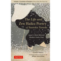 The Life and Zen Haiku Poetry of Santoka Taneda: Japan's Most Beloved Modern Haiku Poet: Includes a Translation of Santoka's Diary of the One-Grass Hu