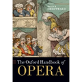 The Oxford Handbook of Opera
