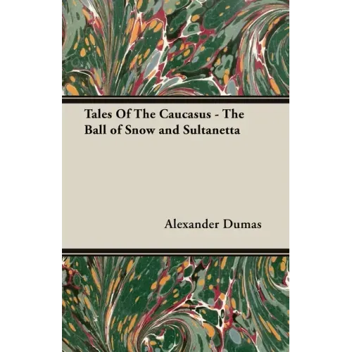 Tales Of The Caucasus - The Ball of Snow and Sultanetta
