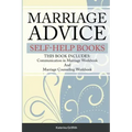 Marriage Advice self-help books: THIS BOOK INCLUDES: Communication in Marriage Workbook And Marriage Counseling Workbook