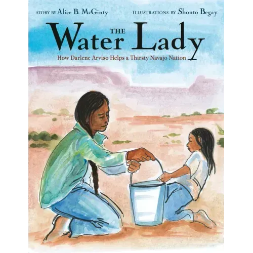 The Water Lady: How Darlene Arviso Helps a Thirsty Navajo Nation