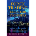 Forex Trading Guide for Beginners: Your Way to Become a Day Trader