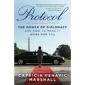 Protocol: The Power of Diplomacy and How to Make It Work for You.