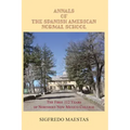 Annals of the Spanish American Normal School: The First 112 Years of Northern New Mexico College