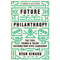 Future Philanthropy: The Tech, Trends & Talent Defining New Civic Leadership