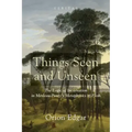Things Seen and Unseen: The Logic of Incarnation in Merleau-Ponty's Metaphysics of Flesh