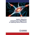 Multi- Objective Evolutionary Algorithms of Spiking Neural Network