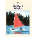 How to Build the Shellback Dinghy