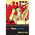 Reds, Whites, and Blues: Social Movements, Folk Music, and Race in the United States