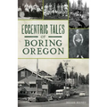 Eccentric Tales of Boring, Oregon