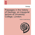 Passages in the History of Geology: An Inaugural Lecture at University College, London.