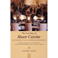 The Last Days of Haute Cuisine: The Coming of Age of American Restaurants