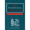Still Interpreting Vatican II: Some Hermeneutical Principles