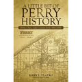 A Little Bit of Perry History: Perry, Ohio, Lake County, from 1810-2000