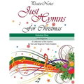 Just Hymns for Christmas (Volume 1): A Collection of Ten Easy Hymns for the Early/Late Beginner Piano Student