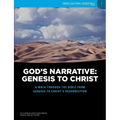 God's Narrative: Genesis to Christ: A walk through the Bible from Genesis to Christ's resurrection