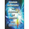 Quantum Immortality The Hypersoul And Afterlife