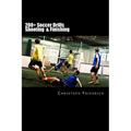 200+ Soccer Shooting & Finishing Drills: Soccer Football Practice Drills For Youth Coaching & Skills Training