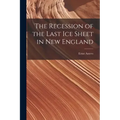 The Recession of the Last Ice Sheet in New England
