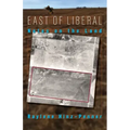 East of Liberal: Notes on the Land