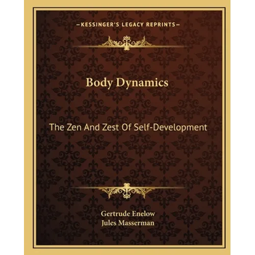Body Dynamics: The Zen And Zest Of Self-Development
