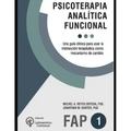 Psicoterapia analítica funcional: Una guía clínica para usar la interacción terapéutica como mecanismo de cambio