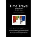 Time Travel in Theory and Practice