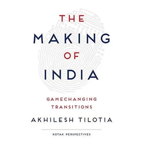 The Making of India: Gamechanging Transitions