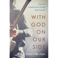 With God on Our Side: Towards a Transformational Theology of Rock and Roll