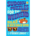 Sudoku Puzzles for the Weekend: Relax & Kick Back with 77 Challenging Puzzles