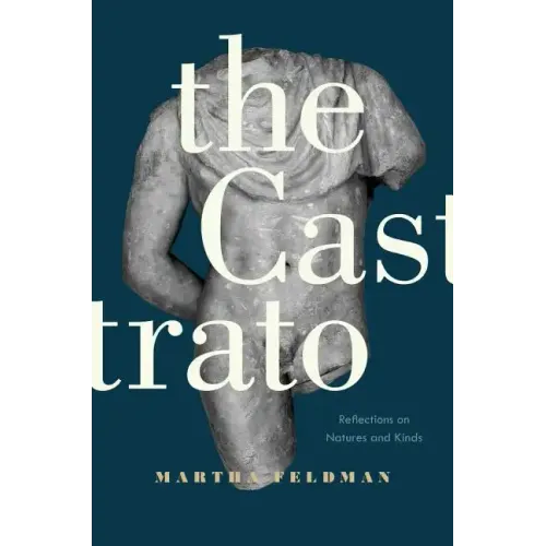 The Castrato: Reflections on Natures and Kinds Volume 16