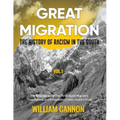 Great Migration: The History of Racism in the South The Biographies of The Three Black Migrants Treacherous and Exhausting Cross-country Trips-Vol.1