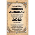 Hoodoo Almanac 2012: For the Use of Rootworkers, Hoodoos, Voodoos and All Conjurers in the World of Visibles and Invisibles