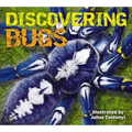 Discovering Bugs: Meet the Coolest Creepy Crawlies on the Planet