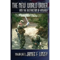 The New World Order and the Destruction of America