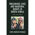 Precarious Lives and Marginal Bodies in North Africa: Homo Expendibilis