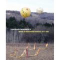 Temporary Monuments: Work by Rosemary Mayer, 1977-1982