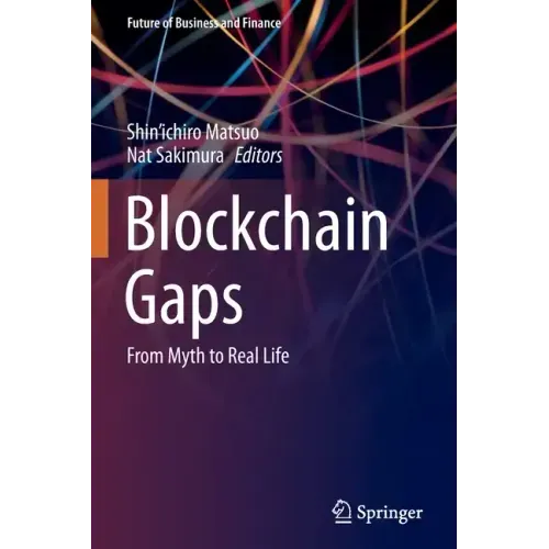 Blockchain Gaps: From Myth to Real Life