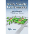 Strategic Planning for Local Government: A Handbook for Officials and Citizens