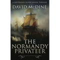 The Normandy Privateer: A thrilling naval adventure with Lieutenant Oliver Anson