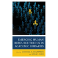 Emerging Human Resource Trends in Academic Libraries