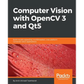 Computer Vision with OpenCV 3 and Qt5: Build visually appealing, multithreaded, cross-platform computer vision applications
