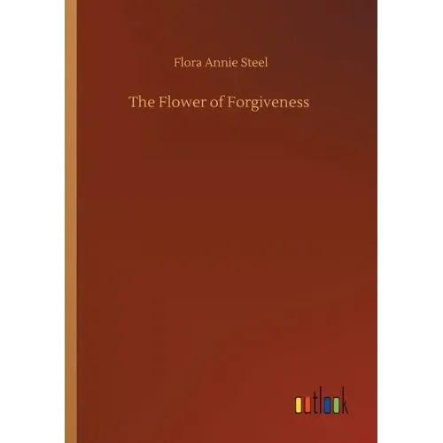 The Flower of Forgiveness