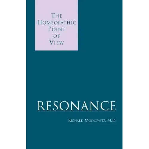 Resonance: The Homeopathic Point of View