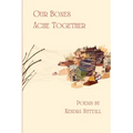 Our Bones Ache Together